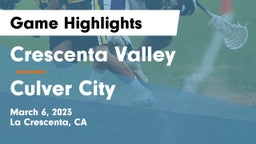 Crescenta Valley  vs Culver City  Game Highlights - March 6, 2023