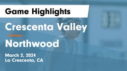 Crescenta Valley  vs Northwood  Game Highlights - March 2, 2024