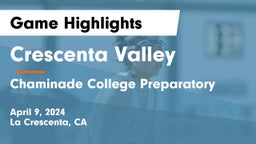 Crescenta Valley  vs Chaminade College Preparatory Game Highlights - April 9, 2024