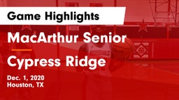 MacArthur Senior  vs Cypress Ridge  Game Highlights - Dec. 1, 2020