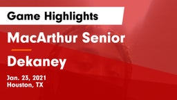 MacArthur Senior  vs  Dekaney Game Highlights - Jan. 23, 2021