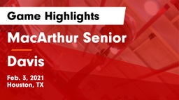 MacArthur Senior  vs Davis  Game Highlights - Feb. 3, 2021