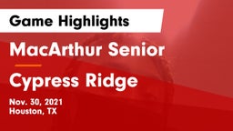 MacArthur Senior  vs Cypress Ridge  Game Highlights - Nov. 30, 2021