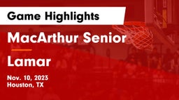 MacArthur Senior  vs Lamar  Game Highlights - Nov. 10, 2023