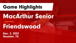 MacArthur Senior  vs Friendswood  Game Highlights - Dec. 2, 2023