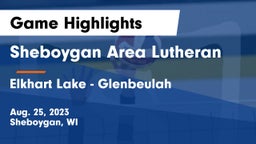 Sheboygan Area Lutheran  vs Elkhart Lake - Glenbeulah  Game Highlights - Aug. 25, 2023
