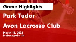 Park Tudor  vs Avon Lacrosse Club Game Highlights - March 15, 2022