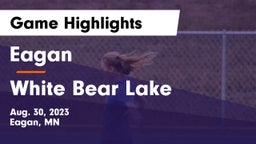 Eagan  vs White Bear Lake  Game Highlights - Aug. 30, 2023