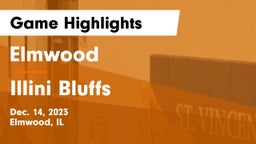 Elmwood  vs Illini Bluffs Game Highlights - Dec. 14, 2023