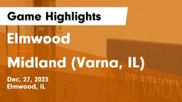 Elmwood  vs Midland  (Varna, IL) Game Highlights - Dec. 27, 2023