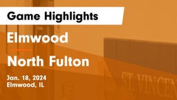 Elmwood  vs North Fulton Game Highlights - Jan. 18, 2024