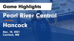 Pearl River Central  vs Hancock  Game Highlights - Dec. 10, 2021