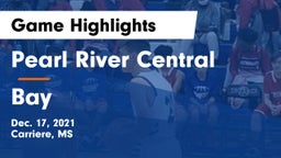 Pearl River Central  vs Bay  Game Highlights - Dec. 17, 2021