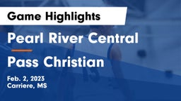Pearl River Central  vs Pass Christian  Game Highlights - Feb. 2, 2023