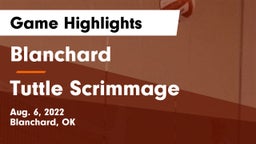Blanchard   vs Tuttle Scrimmage Game Highlights - Aug. 6, 2022