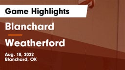 Blanchard   vs Weatherford  Game Highlights - Aug. 18, 2022