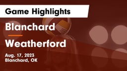 Blanchard   vs Weatherford  Game Highlights - Aug. 17, 2023