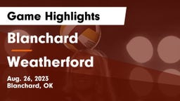 Blanchard   vs Weatherford  Game Highlights - Aug. 26, 2023