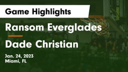 Ransom Everglades  vs Dade Christian  Game Highlights - Jan. 24, 2023