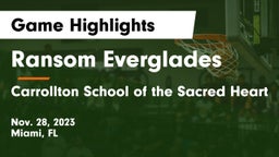 Ransom Everglades  vs Carrollton School of the Sacred Heart Game Highlights - Nov. 28, 2023