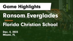 Ransom Everglades  vs Florida Christian School Game Highlights - Dec. 4, 2023