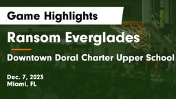 Ransom Everglades  vs  Downtown Doral Charter Upper School Game Highlights - Dec. 7, 2023