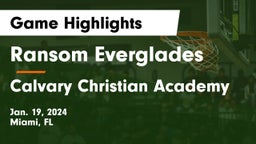 Ransom Everglades  vs Calvary Christian Academy Game Highlights - Jan. 19, 2024