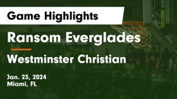 Ransom Everglades  vs Westminster Christian  Game Highlights - Jan. 23, 2024