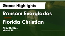 Ransom Everglades  vs Florida Christian  Game Highlights - Aug. 24, 2023