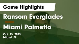 Ransom Everglades  vs Miami Palmetto  Game Highlights - Oct. 13, 2023
