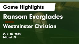Ransom Everglades  vs Westminster Christian  Game Highlights - Oct. 20, 2023