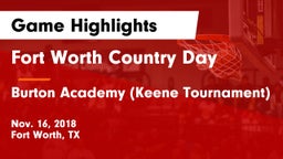 Fort Worth Country Day  vs Burton Academy (Keene Tournament) Game Highlights - Nov. 16, 2018