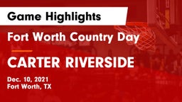 Fort Worth Country Day  vs CARTER RIVERSIDE  Game Highlights - Dec. 10, 2021