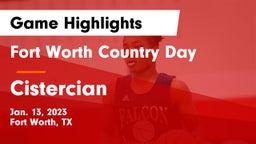 Fort Worth Country Day  vs Cistercian  Game Highlights - Jan. 13, 2023