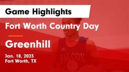 Fort Worth Country Day  vs Greenhill  Game Highlights - Jan. 18, 2023