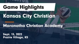 Kansas City Christian  vs Maranatha Christian Academy Game Highlights - Sept. 15, 2022