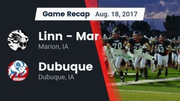 Recap: Linn - Mar  vs. Dubuque  2017