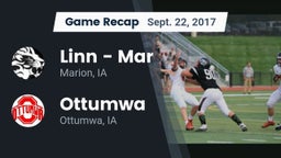 Recap: Linn - Mar  vs. Ottumwa  2017