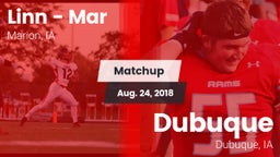 Matchup: Linn - Mar High vs. Dubuque  2018