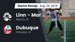 Recap: Linn - Mar  vs. Dubuque  2018