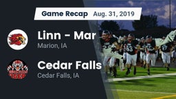 Recap: Linn - Mar  vs. Cedar Falls  2019