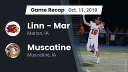 Recap: Linn - Mar  vs. Muscatine  2019