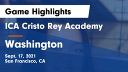 ICA Cristo Rey Academy vs Washington  Game Highlights - Sept. 17, 2021