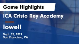 ICA Cristo Rey Academy vs lowell Game Highlights - Sept. 28, 2021