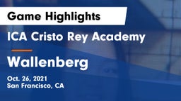 ICA Cristo Rey Academy vs Wallenberg  Game Highlights - Oct. 26, 2021