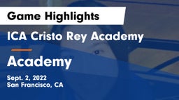ICA Cristo Rey Academy vs Academy  Game Highlights - Sept. 2, 2022