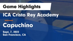 ICA Cristo Rey Academy vs Capuchino  Game Highlights - Sept. 7, 2022