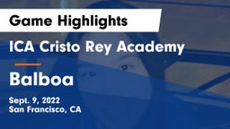 ICA Cristo Rey Academy vs Balboa  Game Highlights - Sept. 9, 2022