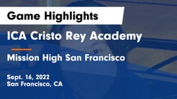 ICA Cristo Rey Academy vs Mission High San Francisco Game Highlights - Sept. 16, 2022