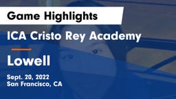 ICA Cristo Rey Academy vs Lowell  Game Highlights - Sept. 20, 2022